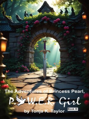 cover image of The Adventures of Princess Pearl, P.O.W.E.R. Girl! Book III